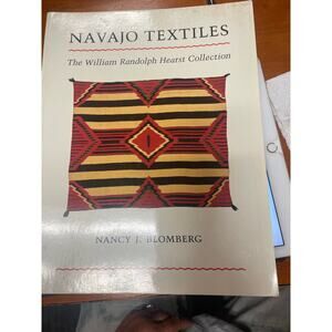 Navajo Textiles The William Randolph Hearst Collection by Nancy J. Blomberg